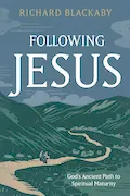 Following Jesus: God’s Ancient Path to Spiritual Maturity Book Cover: Following Jesus: God’s Ancient Path to Spiritual Maturity