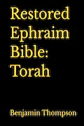 Restored Ephraim Bible: Torah Book Cover: Restored Ephraim Bible: Torah