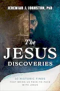 The Jesus Discoveries: 10 Historic Finds That Bring Us Face-to-Face with Jesus Book Cover: The Jesus Discoveries: 10 Historic Finds That Bring Us Face-to-Face with Jesus