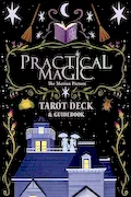 Practical Magic: The Motion Picture: The Official Tarot Deck and Guidebook Book Cover: Practical Magic: The Motion Picture: The Official Tarot Deck and Guidebook