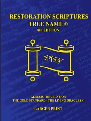 Book Cover: The Restoration Scriptures True Name Larger Print Eighth Edition