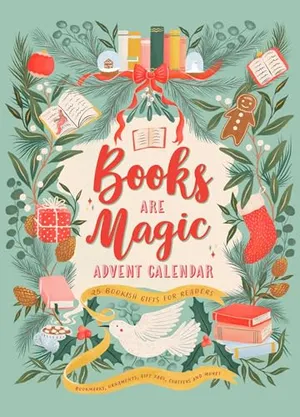 Book Cover: Books Are Magic Advent Calendar: 25 Bookish Gifts for Readers