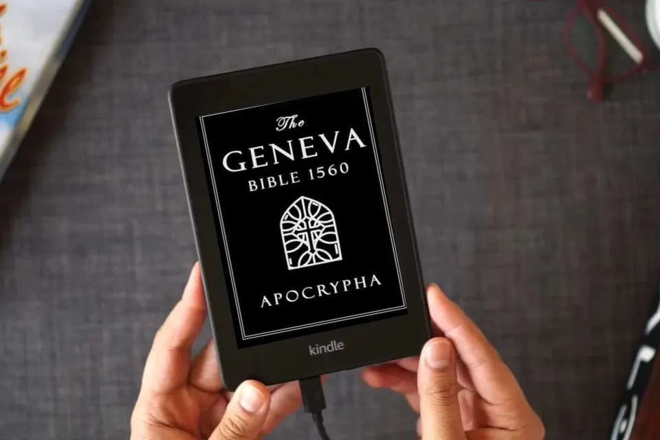 Read Online Apocrypha, The Geneva Bible 1560 large Print: The Complete Texts Rejected from the 1560 Edition of the Geneva Bible - A faithful reproduction of the original printing as a Kindle eBook