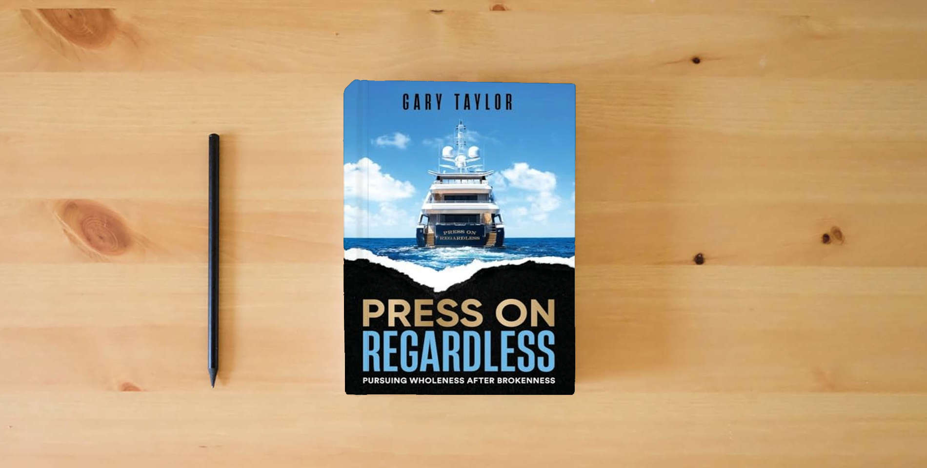 The book Press On Regardless: Pursuing Wholeness After Brokenness is on the table