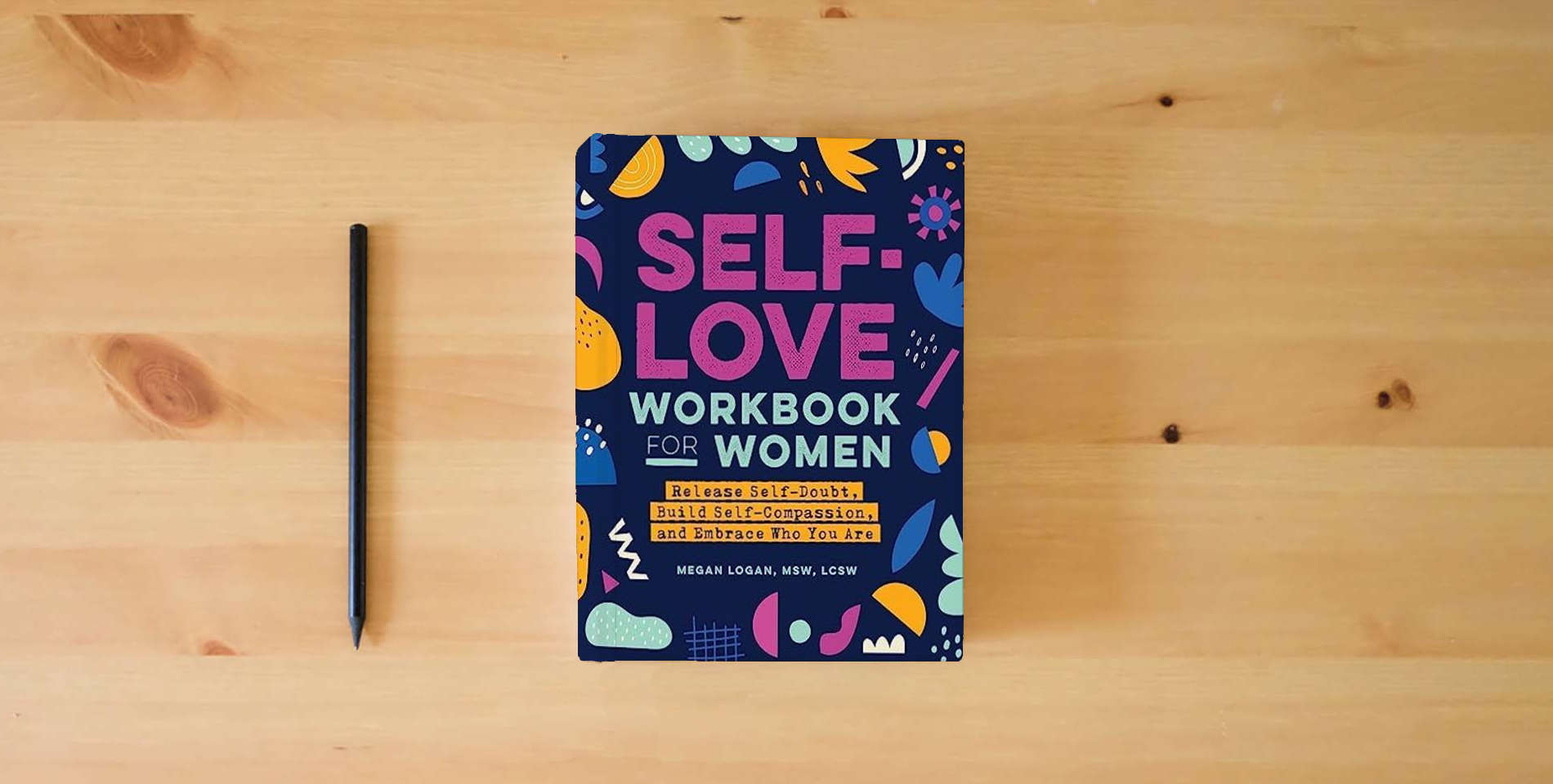 Book Self-Love Workbook for Women: Release Self-Doubt, Build Self ...