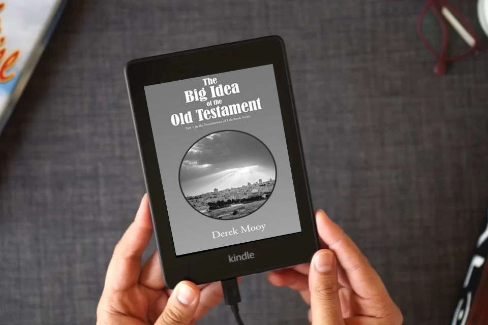 Read Online The Big Idea of the Old Testament: Part 1 in the Foundations of Life Book Series as a Kindle eBook