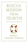 Rescue Mission From Heaven: 40 Letters from the Narrow Road Book Cover: Rescue Mission From Heaven: 40 Letters from the Narrow Road