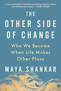 The Other Side of Change: Who We Become When Life Makes Other Plans Book Cover: The Other Side of Change: Who We Become When Life Makes Other Plans