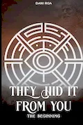 They hid it from you - The beginning (Premium collectible version) Full Color Book Cover: They hid it from you - The beginning (Premium collectible version) Full Color