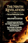 THE NINTH REVELATION The Last Words of the Creator Book Cover: THE NINTH REVELATION The Last Words of the Creator