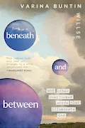 Beneath and Between: And Other Overlooked Words That Illuminate God Book Cover: Beneath and Between: And Other Overlooked Words That Illuminate God