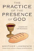The Practice of the Presence of God: Complete text with Illustrations Book Cover: The Practice of the Presence of God: Complete text with Illustrations