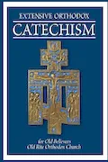 EXTENSIVE ORTHODOX CATECHISM: For Old Believers Book Cover: EXTENSIVE ORTHODOX CATECHISM: For Old Believers