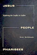 Jesus, People, Pharisees: Exploring the Conflict in Galilee Book Cover: Jesus, People, Pharisees: Exploring the Conflict in Galilee