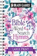 Brain Games - Bible Word Search: Hymns - Large Print Book Cover: Brain Games - Bible Word Search: Hymns - Large Print