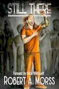 STILL THERE: A story of survival and penance in prison through the eyes of a J6 Political Prisoner Book Cover: STILL THERE: A story of survival and penance in prison through the eyes of a J6 Political Prisoner