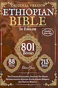 The Complete Ethiopian Bible in English - Original version - 88 Books (Comfort Print): The Complete Encyclopedia, Including The Missing ... Jubilees, Meqabyan And The Lost Writings. Book Cover: The Complete Ethiopian Bible in English - Original version - 88 Books (Comfort Print): The Complete Encyclopedia, Including The Missing ... Jubilees, Meqabyan And The Lost Writings.