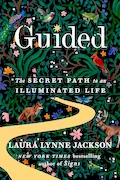 Guided: The Secret Path to an Illuminated Life (The Path of Light Series) Book Cover: Guided: The Secret Path to an Illuminated Life (The Path of Light Series)