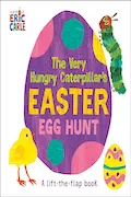 The Very Hungry Caterpillar's Easter Egg Hunt: A Lift-the-Flap-Book (World of Eric Carle) Book Cover: The Very Hungry Caterpillar's Easter Egg Hunt: A Lift-the-Flap-Book (World of Eric Carle)
