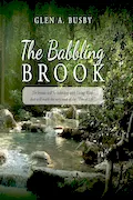 The Babbling Brook: The brooks will be babbling with Living Water that will reach the very roots of the "Tree of Life." Book Cover: The Babbling Brook: The brooks will be babbling with Living Water that will reach the very roots of the "Tree of Life."