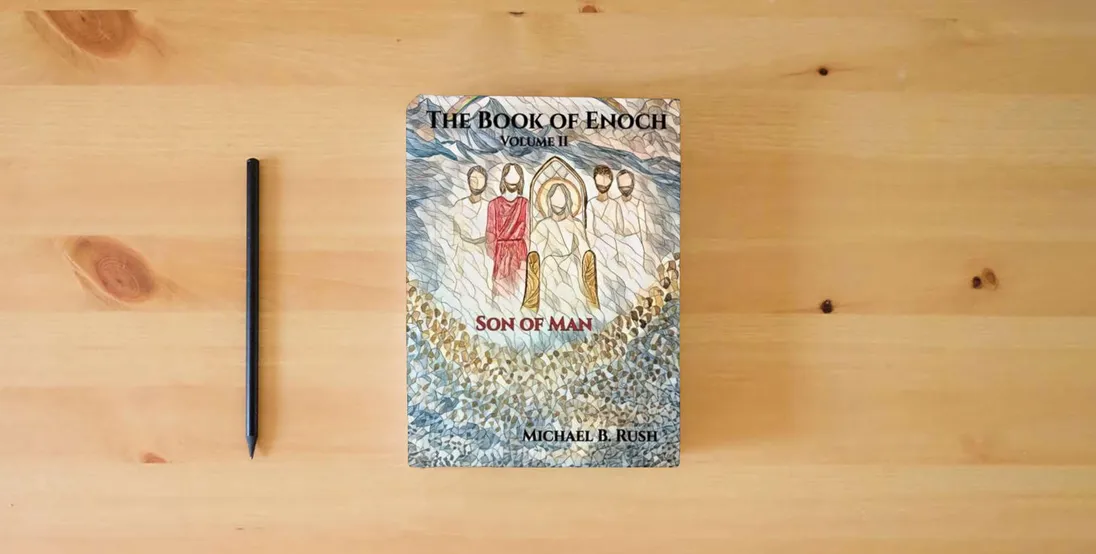 The book Book of Enoch Volume II: Son of Man} is on the table