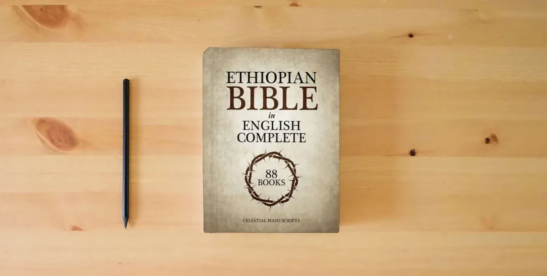 The book Ethiopian Bible in English Complete: The 88 Missing Books} is on the table