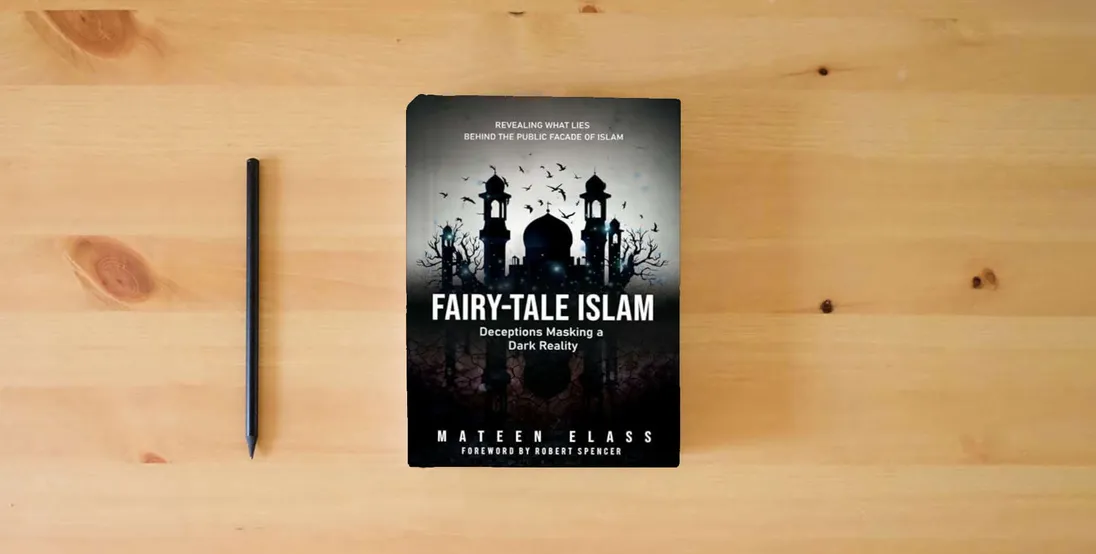 The book Fairy-tale Islam: Deceptions Masking a Dark Reality} is on the table