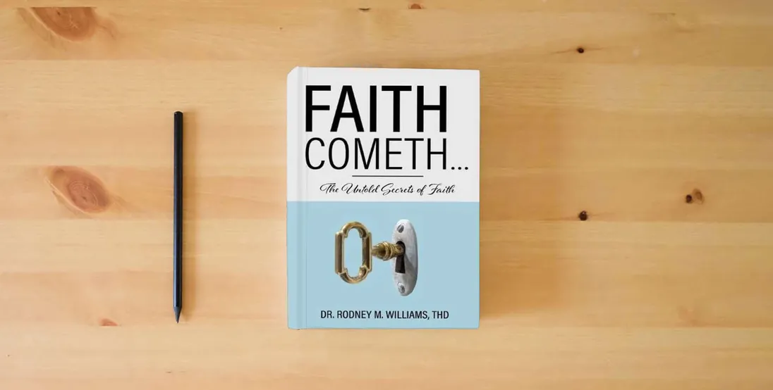 The book Faith Cometh...: The Untold Secrets of Faith} is on the table