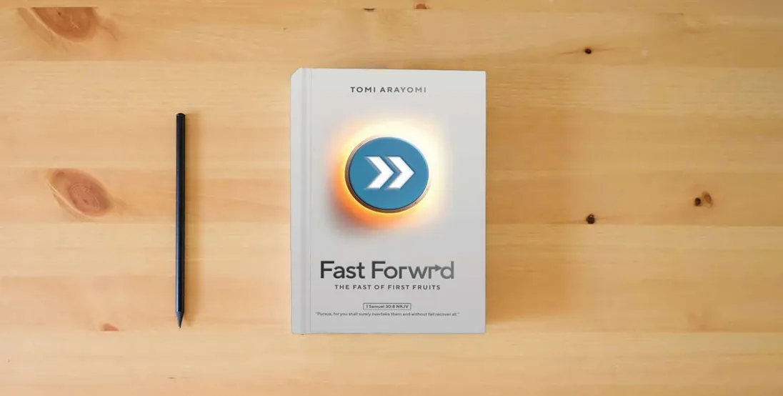 The book Fast Forwrd: The Fast of First Fruits} is on the table