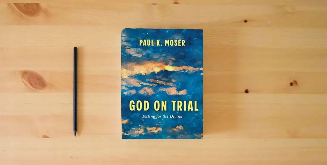 The book God on Trial: Testing for the Divine} is on the table