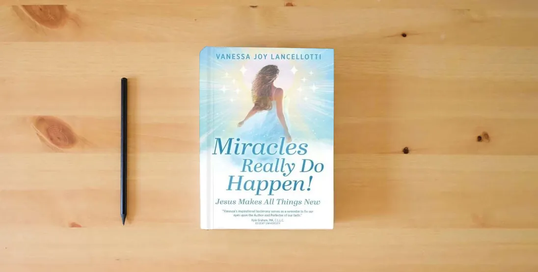 The book Miracles Really Do Happen!: Jesus Makes All Things New} is on the table