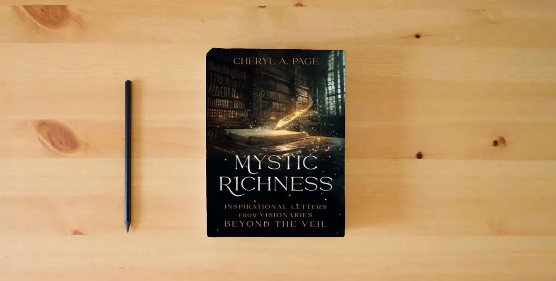 The book Mystic Richness: Inspirational Letters from Visionaries Beyond the Veil} is on the table