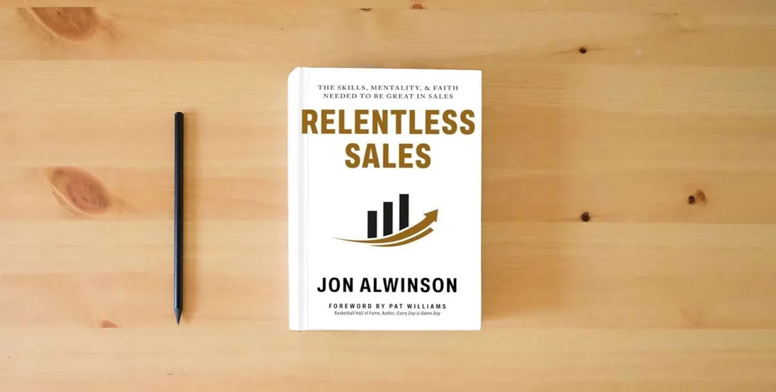 The book Relentless Sales: The Skills, Mentality, & Faith Needed to Be Great in Sales} is on the table