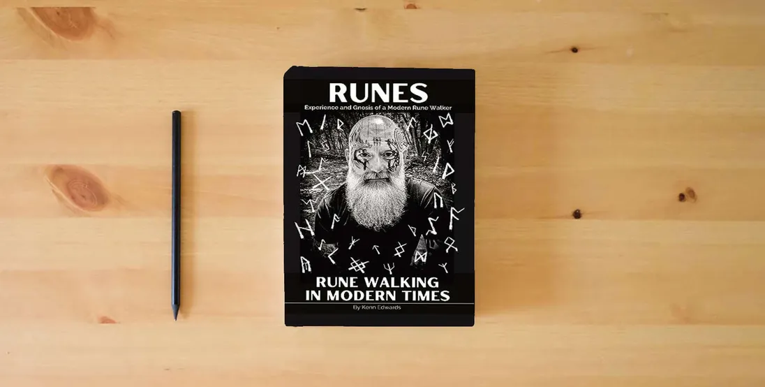 The book Runes: Experience and Gnosis of a Modern Rune Walker (Rune Walking in Modern Times)} is on the table