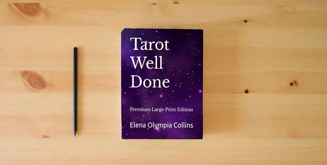 The book Tarot Well Done: Premium Large Print Edition (Tarot Well Done series. One book. Multiple options.)} is on the table