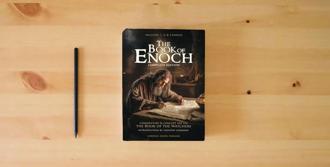 The book The Book of Enoch: With Commentary & Concept Art on the Book of the Watchers (Complete Edition, includes 1, 2, & 3 Enoch)} is on the table