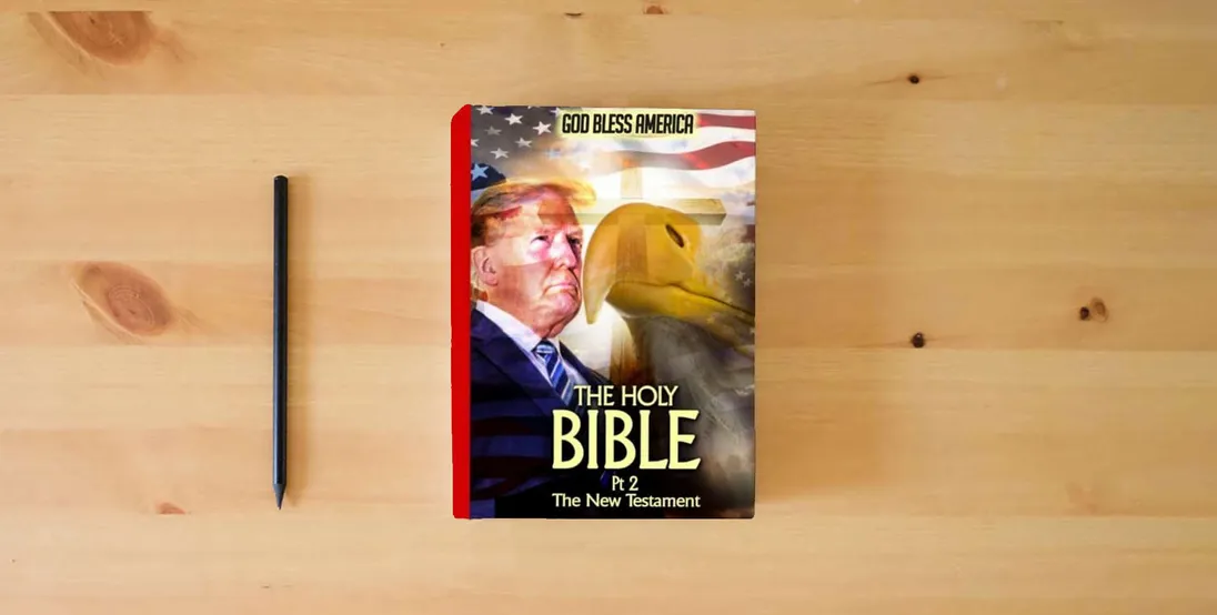 The book The Holy Bible: Pt. 2: God Bless America} is on the table