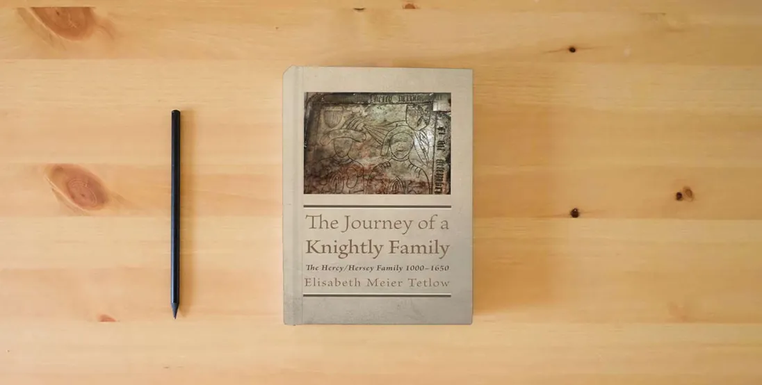 The book The Journey of a Knightly Family: The Hercy/Hersey Family 1000-1650} is on the table