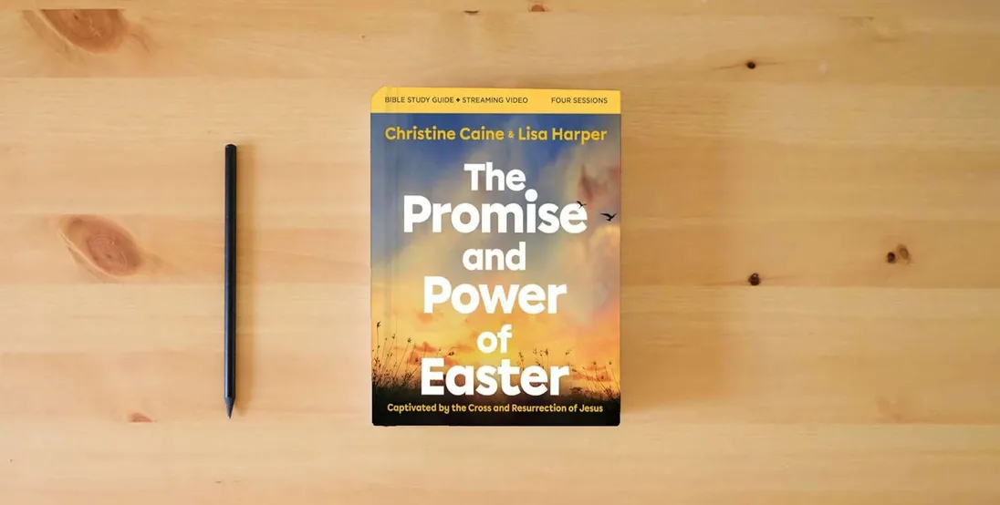 The book The Promise and Power of Easter Bible Study Guide plus Streaming Video: Captivated by the Cross and Resurrection of Jesus} is on the table