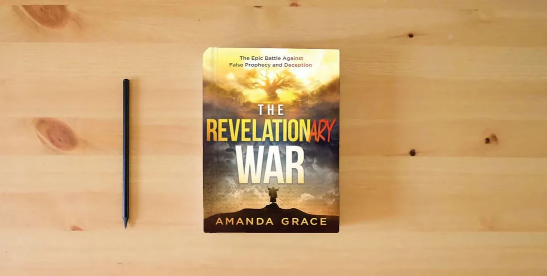 The book The Revelationary War: The Epic Battle Against False Prophecy and Deception} is on the table