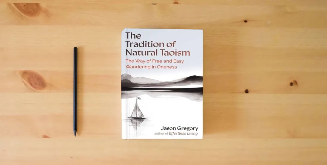 The book The Tradition of Natural Taoism: The Way of Free and Easy Wandering in Oneness} is on the table