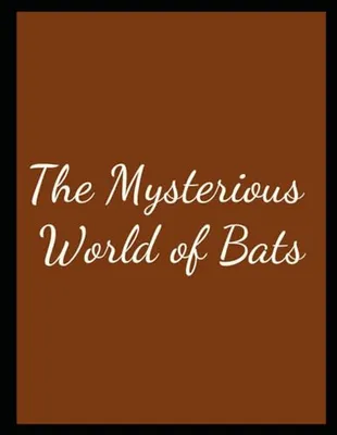 Book Cover: The Mysterious World of Bats