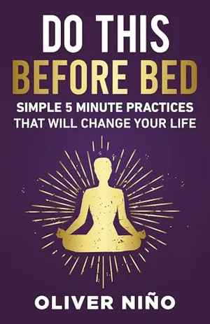 Book Cover: Do This Before Bed: Simple 5-Minute Practices That Will Change Your Life