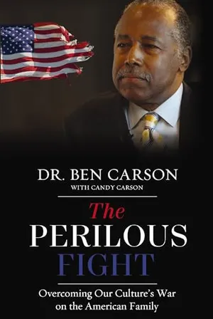 Book Cover: The Perilous Fight: Overcoming Our Culture's War on the American Family