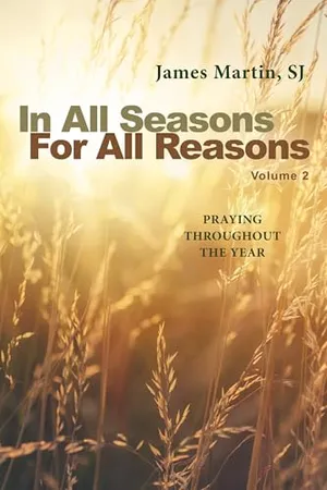 Book Cover: In All Seasons, For All Reasons: Praying Throughout the Year; Volume 2