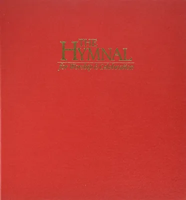 Book Cover: The Hymnal for Worship and Celebration