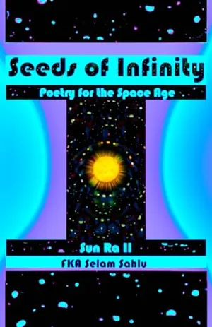 Book Cover: Seeds of Infinity: Poetry for the Space Age