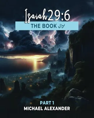 Book Cover: Isaiah 29:6: The Book - Part 1