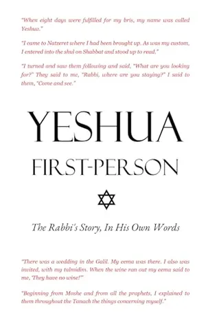 Book Cover: Yeshua First-Person: The Rabbi's Story, In His Own Words ✡ Messianic Jewish Daily Devotional Bible for Men, Women, Children, Teens