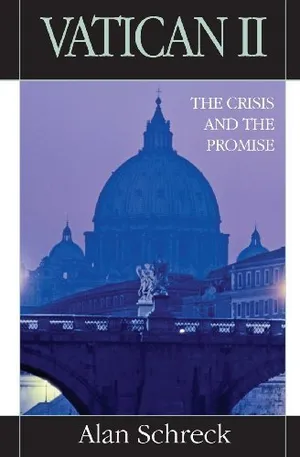 Vatican II: The Crisis and the Promise Book Cover: Vatican II: The Crisis and the Promise
